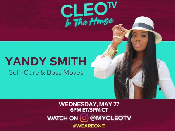 CLEO TV: In the House with Yandy Smith